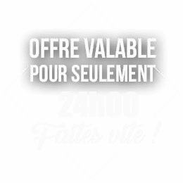 OFFRE VALABLE POUR SEULEMENT 24h00 Faites vite !